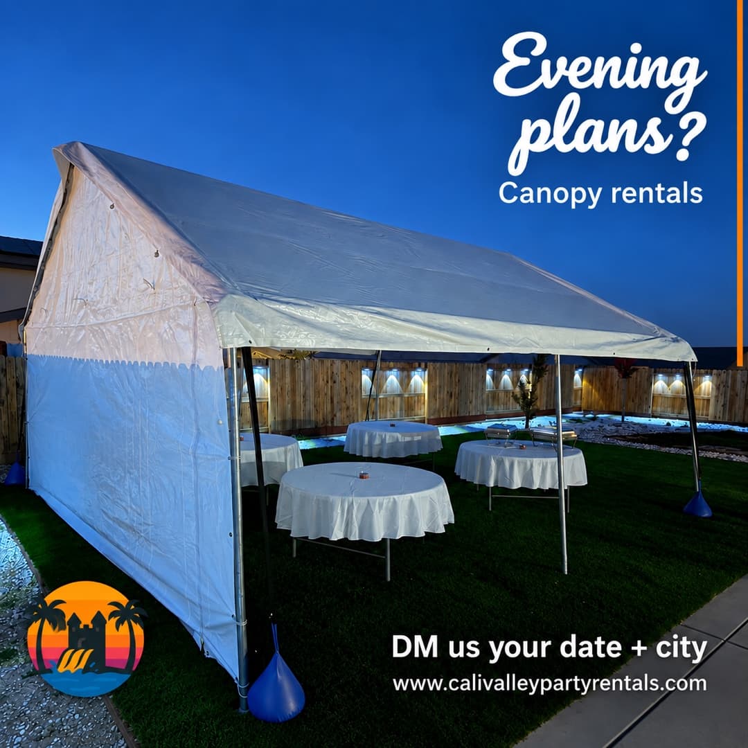 White canopy with a sidewall and white-covered round tables in a backyard at twilight, with lights along the existing fence and blue leg weights. White script reads “Evening plans?” with “Canopy rentals.” CVPR logo, DM inquiry CTA and www.calivalleypartyrentals.com sit in the bottom corners.